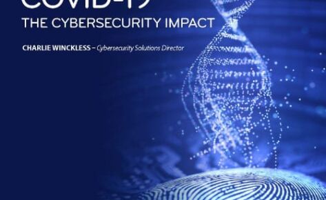 COVID-19 The Cybersecurity Impact