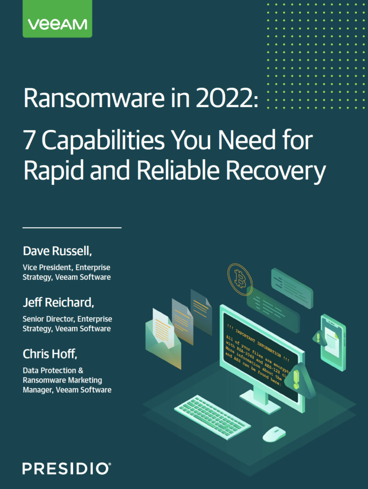 Veeam-Ransomware in 2022: 7 Capabilities You Need for Rapid and Reliable Recovery