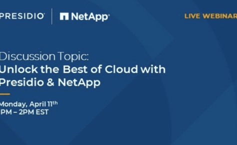 Unlock the Best of Cloud with Presidio & NetApp