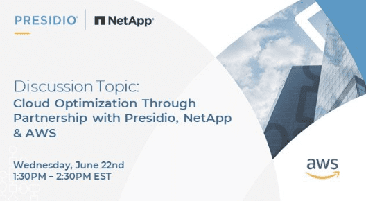 Cloud Optimization Through Partnership with Presidio, NetApp & AWS