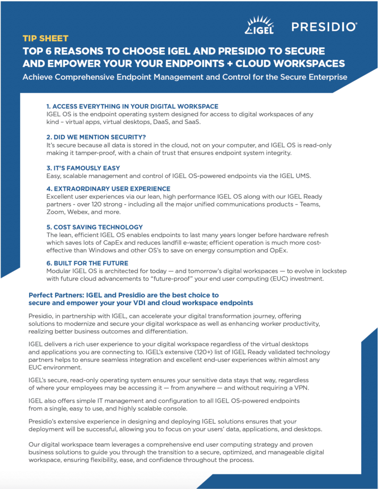 Top 6 Reasons to Choose IGEL and Presidio to Secure and Empower Your Endpoints + Cloud Workspaces