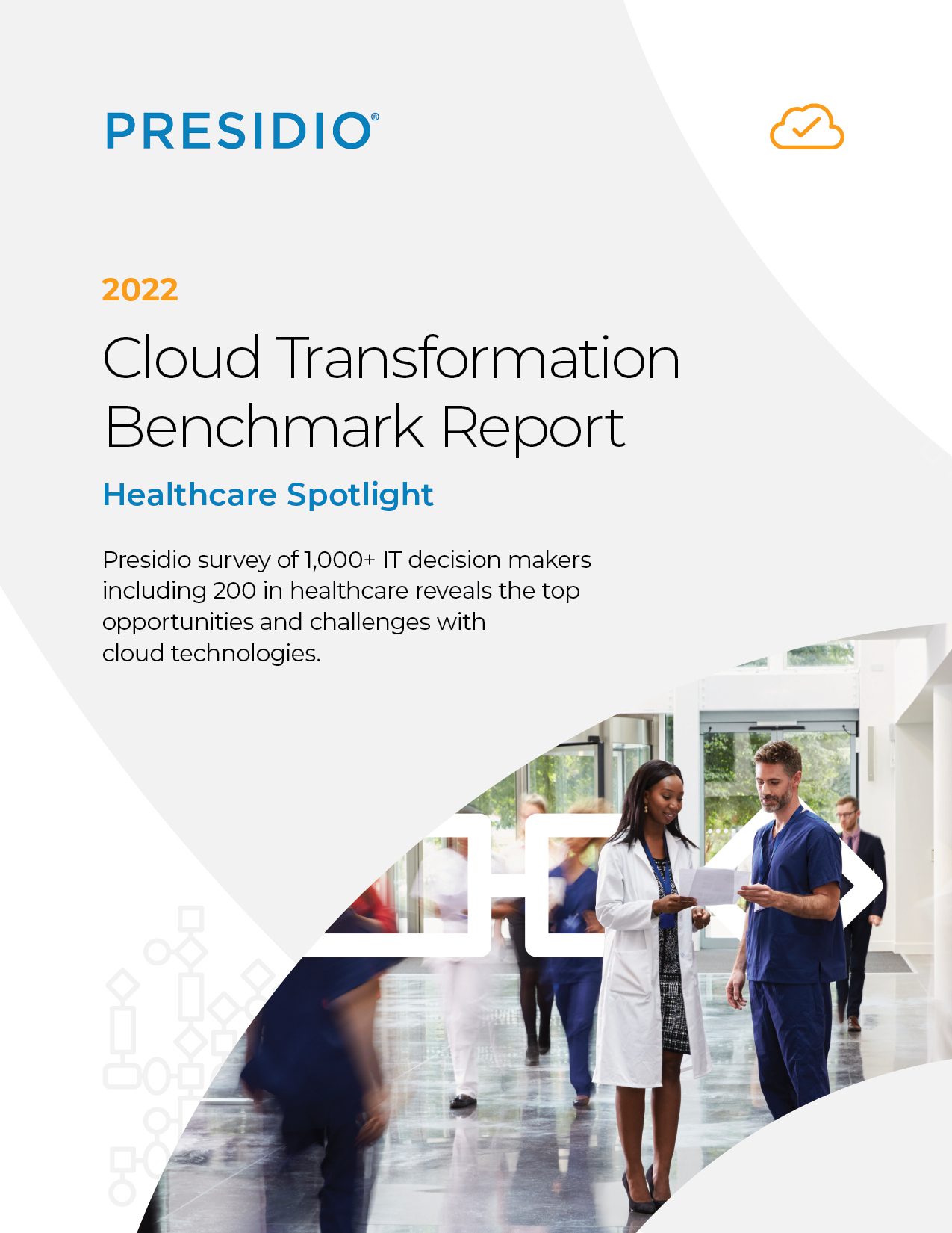 Presidio Cloud Transformation Report: Healthcare