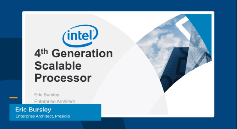 Presidio and Intel: 4th Generation Scalable Processor