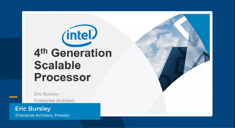 Presidio and Intel: 4th Generation Scalable Processor