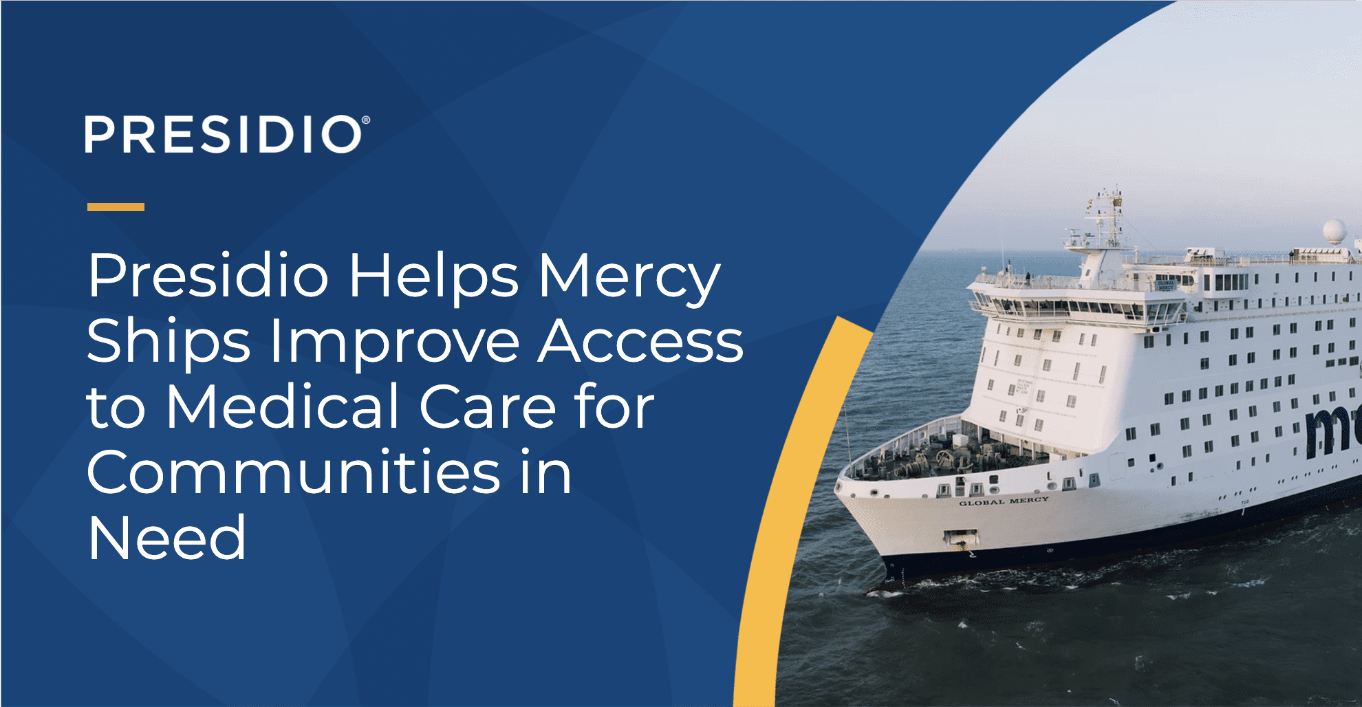 Presidio Helps Mercy Ships access to Medical Care for Communities in need