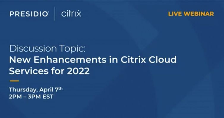 New Enhancements in Citrix Cloud Services for 2022