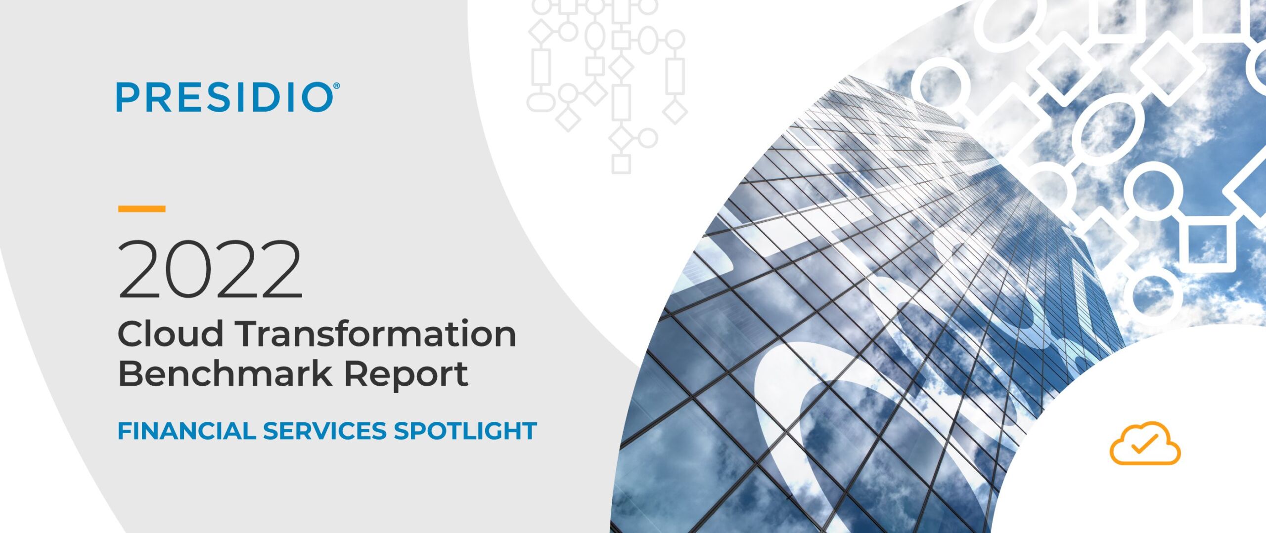 Presidio Cloud Transformation Benchmark Report: Financial Services