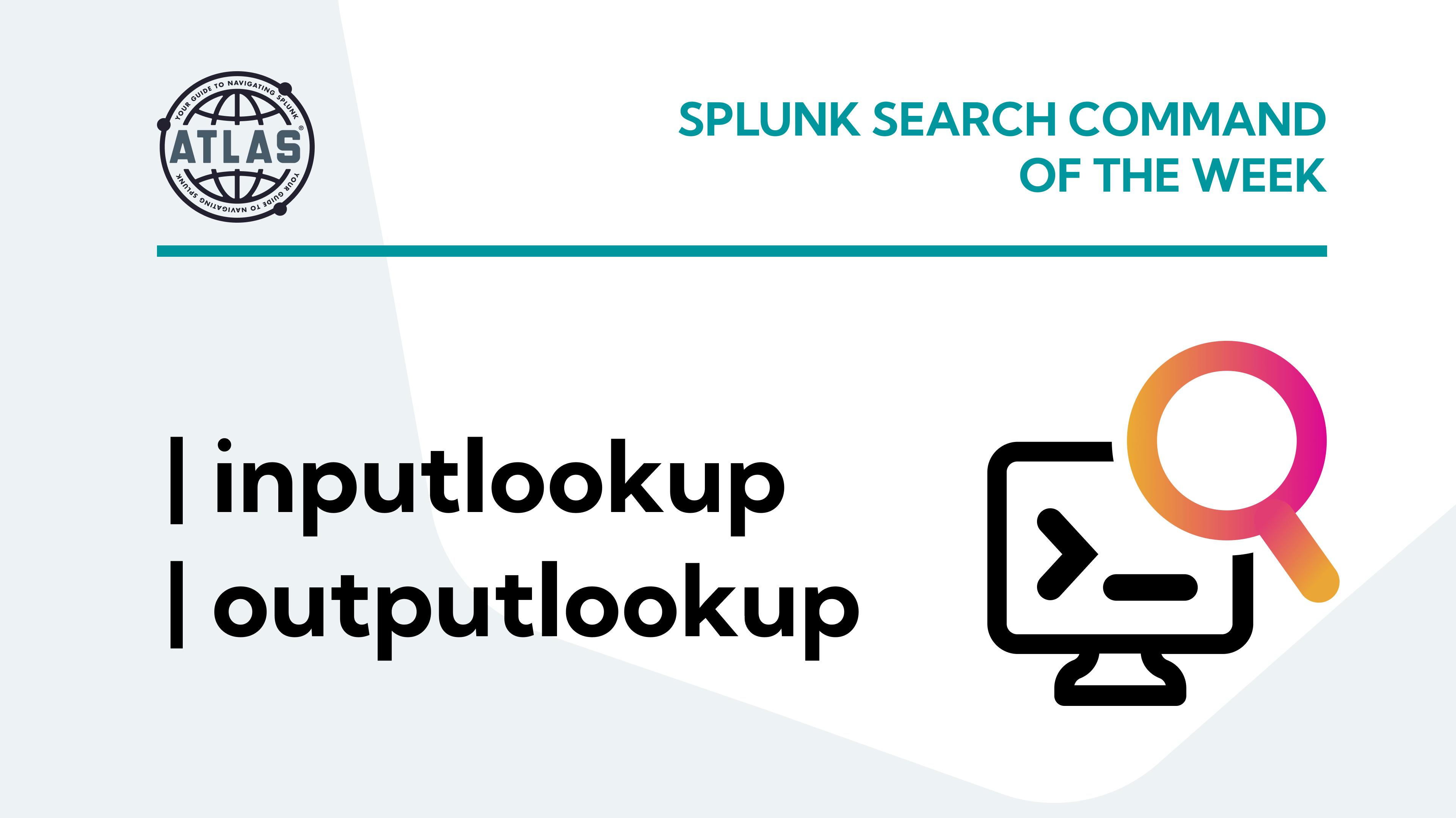 Using the inputlookup and outputlookup Commands