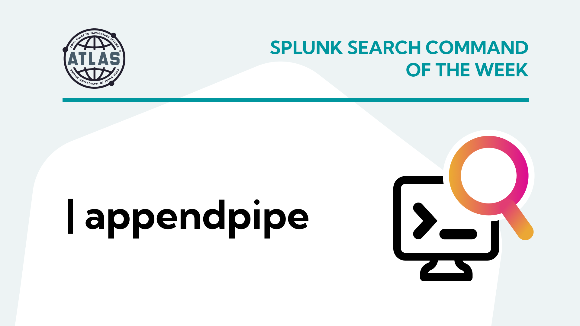 Using the appendpipe Command