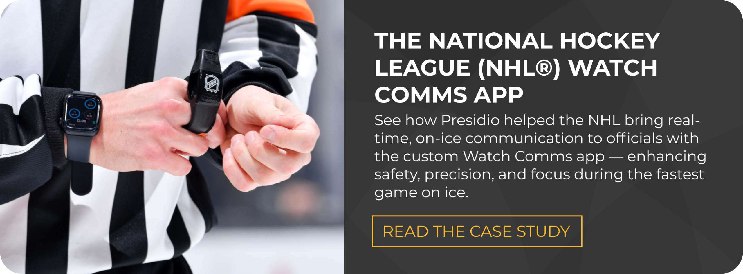 NHL referee wearing a custom Watch Comms app on an Apple Watch, showing how Presidio enabled real-time, on-ice communication to enhance safety, precision, and focus during games.