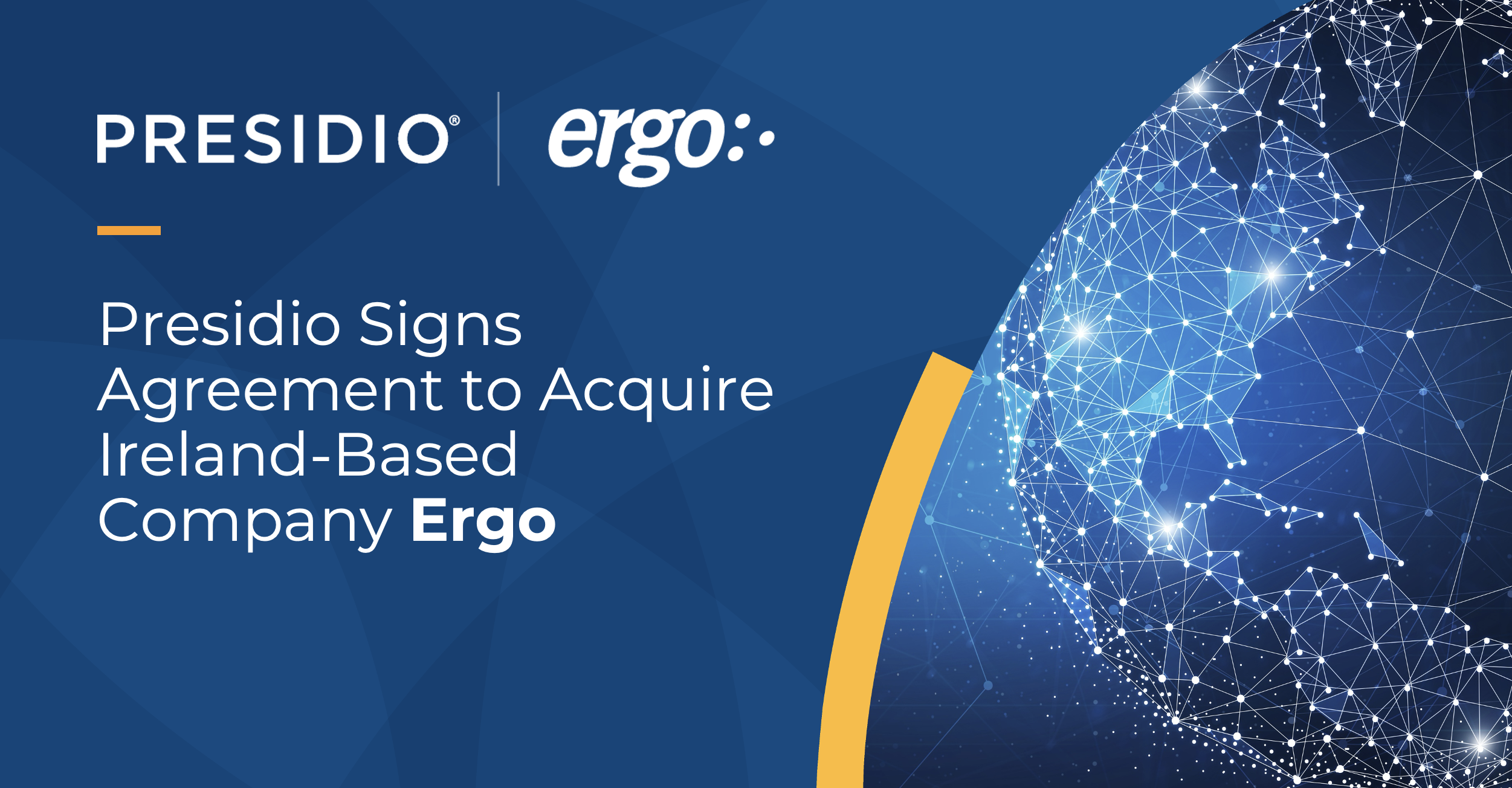 Presidio signs agreement to acquire Ireland-based company Ergo