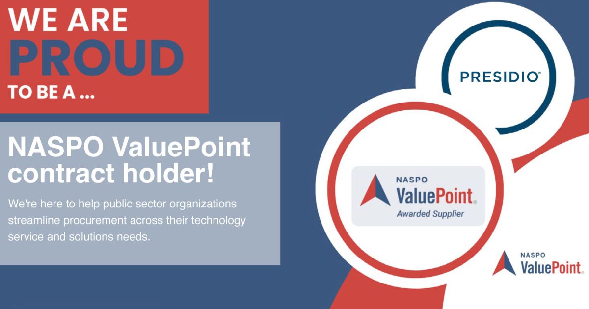 Presidio is a NASPO ValuePoint contract holder