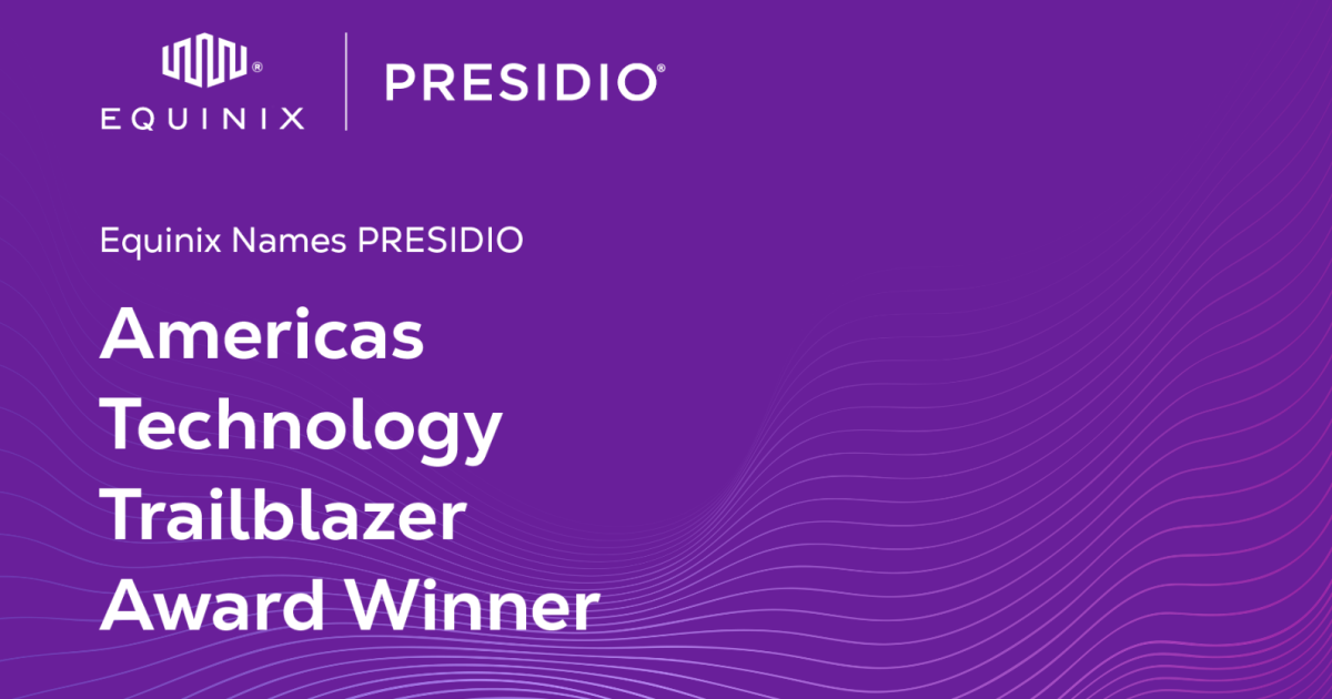 Presidio is proud to be recognized by Equinix as a recipient of the 2025 Equinix Partner Award for AMER Technology Trailblazer.