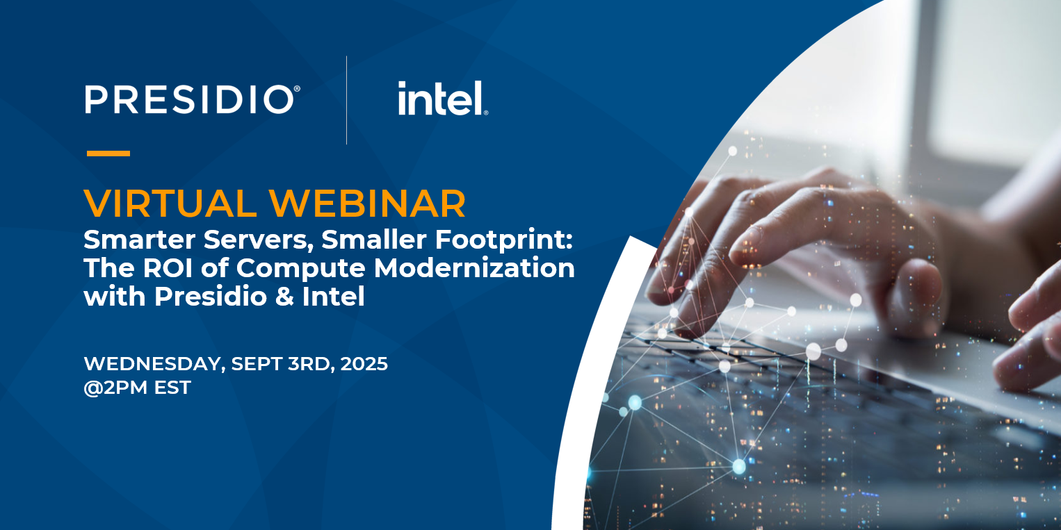 Smarter Servers, Smaller Footprint: The ROI of Compute Modernization with Presidio & Intel