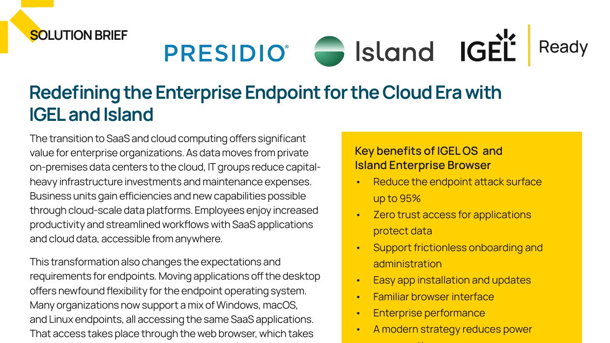 IGEL PresidioIGEL OS and Island Enterprise Browser Solution Brief