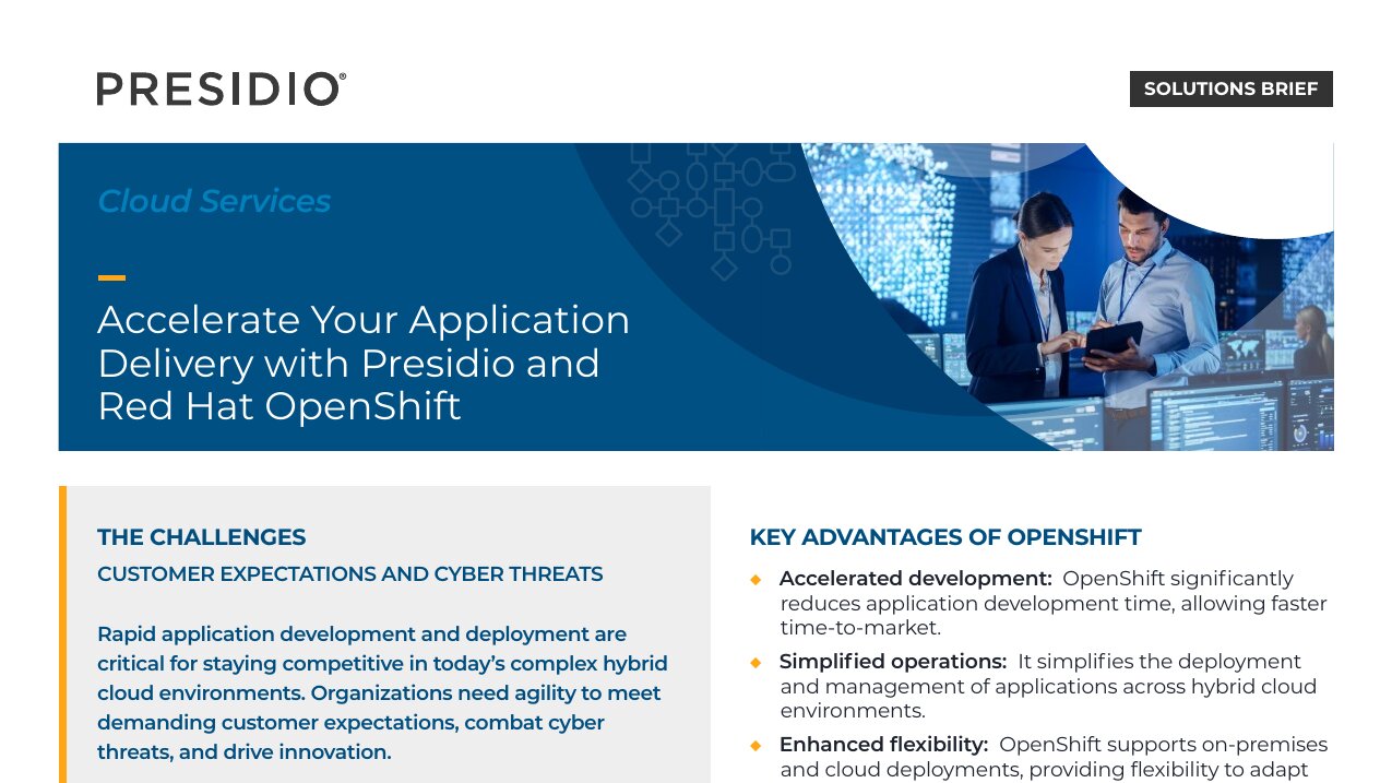 SOLUTION BRIEFS Presidio OpenShift Accelerate Application Delivery
